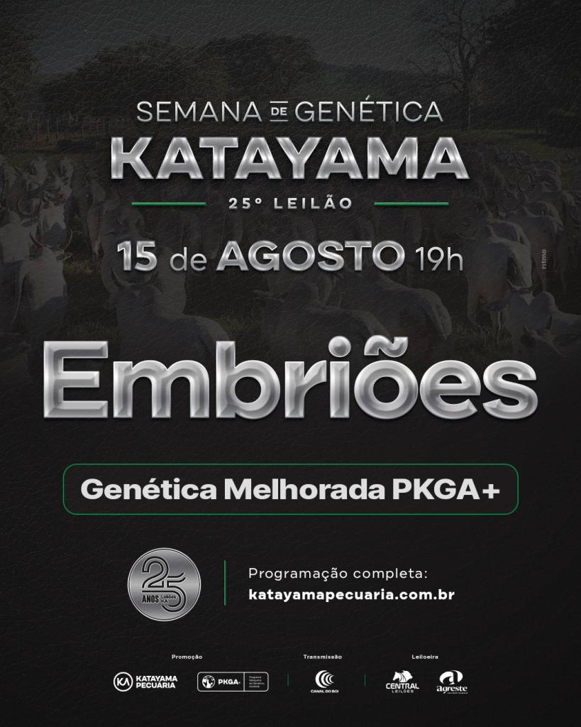 25° Leilão Genética Melhorada PKGA+ Embriões hoje às 19h no Canal do Boi