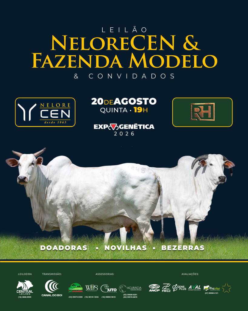 LEILÃO NELORECEN & FAZENDA MODELO & CONVIDADOS