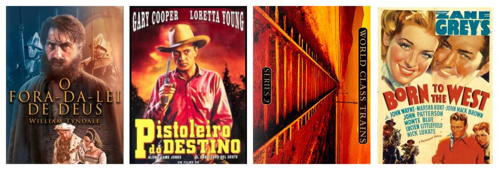 Montagem com quatro capas e cartazes. Da esquerda para a direita: drama histórico sobre William Tyndale com personagem barbudo em destaque; faroeste com cowboy segurando um revólver; imagem artística de um trem em perspectiva com tons alaranjados; e cartaz ilustrado clássico de faroeste mostrando um casal e cavaleiros.